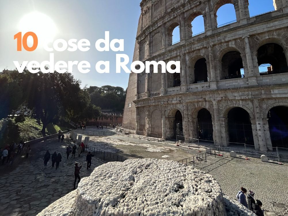 10 cose da non perdere a Roma