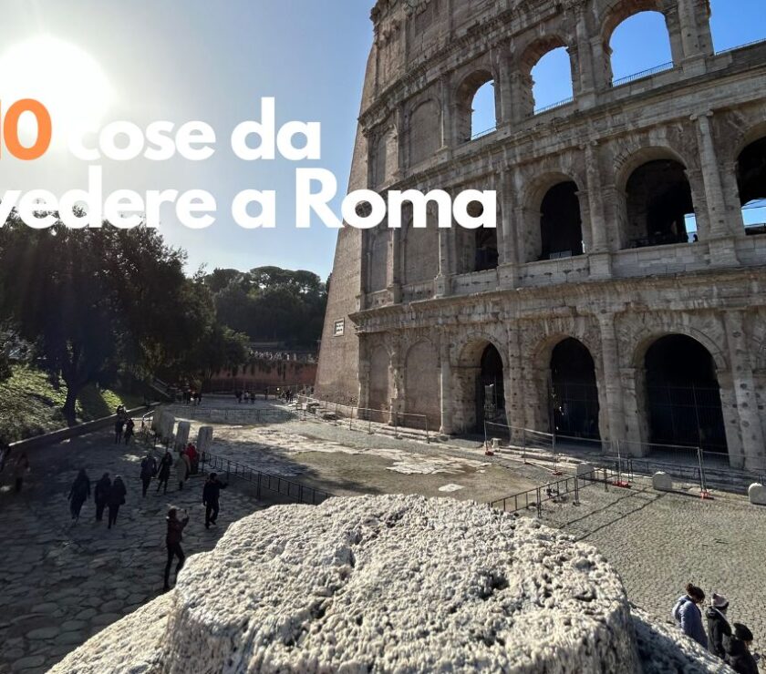 10 cose da non perdere a Roma